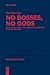 No Bosses, No Gods: Marx, E...