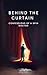Behind the Curtain by ayoub filali