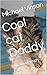 Cool cat Daddy: All about c...