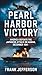 Pearl Harbor Victory by Frank Jefferson