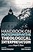 Handbook on Postconservative Theological Interpretation by Ronald T. Michener