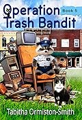 Operation Trash Bandit