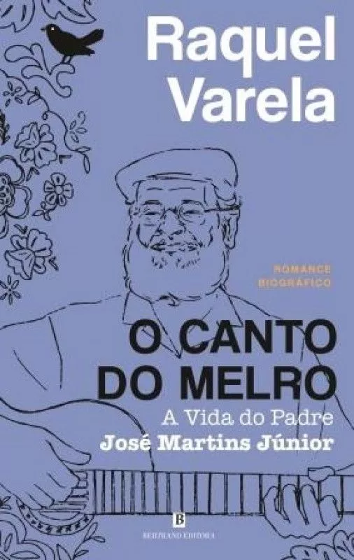 O Canto do Melro : a vida do Padre José Martins Júnior (Paperback)