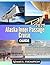 Alaska Inner Passage Cruise Guide(FULL COLOR) by Adams Thompson