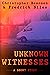 Unknown Witnesses