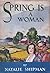 Spring is a Woman by Natalie Shipman