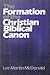 The Formation of the Christian Biblical Canon by Lee Martin McDonald