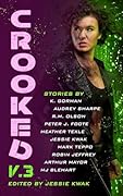 CROOKED V.3: A Sci-Fi Crime Anthology