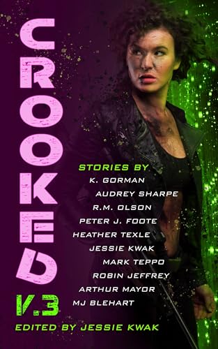 CROOKED V.3: A Sci-Fi Crime Anthology (Kindle Edition)