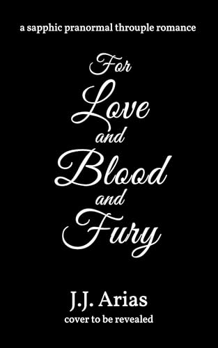 For Love and Blood and Fury (Lilith's Legacy #1)
