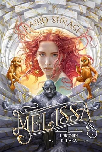Melissa e i ricordi di Lara - Cronache delle Quattro Terre Vol.3 (Italian Edition)