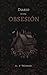 Diario de una Obsesión (Spanish Edition)