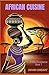 African Cuisine (Edible Exc...