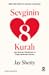 Sevginin 8 Kuralı: Aşkı Bulmak, Sürdürmek ve Özgür Bırakmak Üzerine