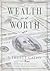 Wealth: Is It Worth It? [WEALTH] [Hardcover]