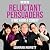 Reluctant Persuaders by Edward Rowett