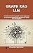 Graph RAG LLM: Hands-on Gui...