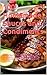 100 Homemade Sauces and Condiments by Morris Binner