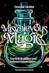 Mischievous Magic...