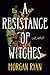 A Resistance of Witches by Morgan   Ryan