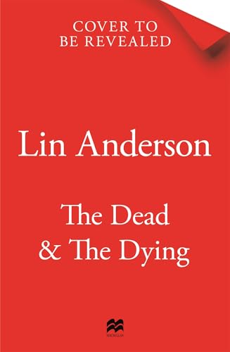 The Dead and the Dying: Rhona MacLeod Returns In This Thrilling Scottish Crime Novel That You Won't Be Able to Put Down (Kindle Edition)