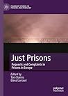 Just Prisons: Requests and Complaints in Prisons in Europe (Palgrave Studies in Prisons and Penology)