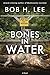 Bones in Water