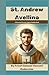 St. Andrew Avellino: A Nove...
