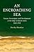 An Encroaching Sea: Nature,...