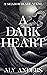 A Dark Heart (Shadowblade, #1)