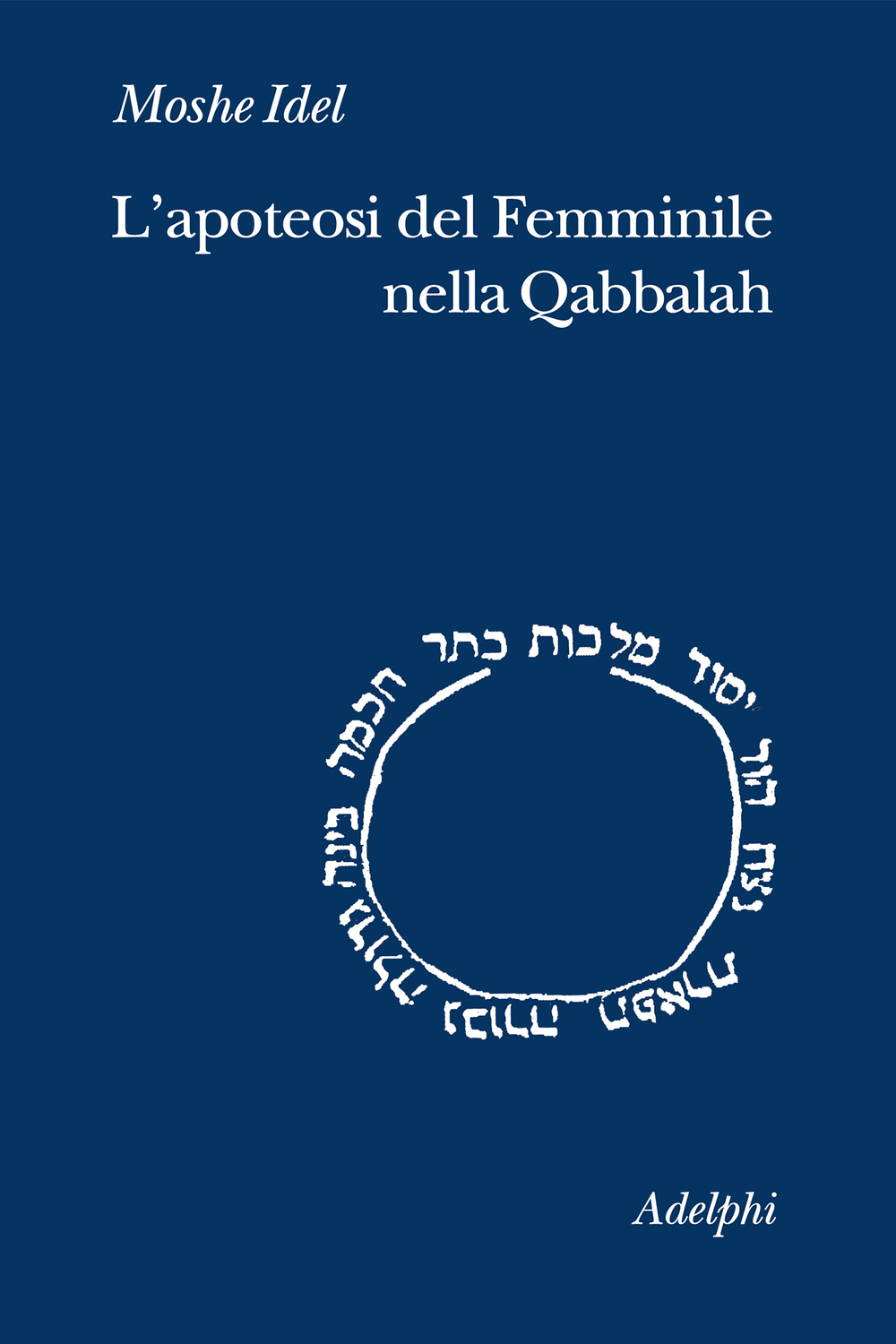 L’apoteosi del Femminile nella Qabbalah