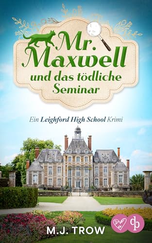 Mr Maxwell und das tödliche Seminar (Ein Leighford Krimi, #2)