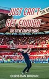 Just Can't Get Enough - The Steve Cooper Years Just Can't Get Enough - The Steve Cooper Years