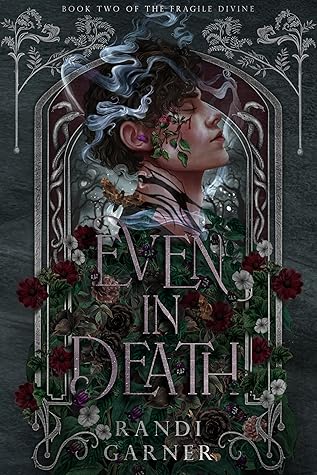 Even in Death (The Fragile Divine, #2)