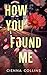 How You Found Me