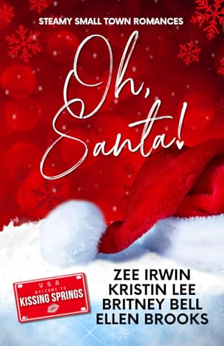 Oh, Santa! (Kissing Springs Steamy Small Town Swoon Series)