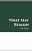 What May Remain
