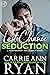 Last Chance Seduction by Carrie Ann Ryan