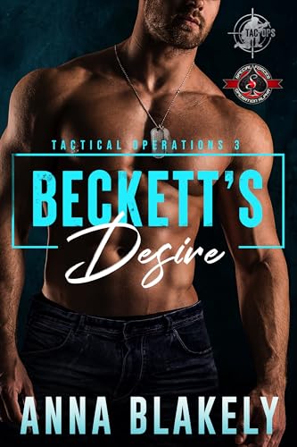 Beckett’s Desire (Special Forces: Operation Alpha; Tactical Operations #3)