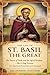 THE LIFE OF ST. BASIL THE G...