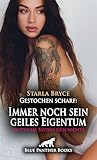 Gestochen scharf: Immer noch sein geiles Eigentum | Erotische Tattoo Geschichte: Versauter Wetteinsatz ... (Love, Passion & Sex) (German Edition)