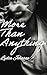 More Than Anything by Lydia Johnson