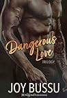 Dangerous Love Tr...