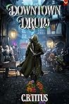 Downtown Druid: A...