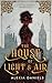 The House of Light & Air by Alexia Daniels