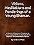Visions, Meditations and Ponderings of a Young Shaman. by Andrew Platt