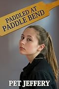 Paddled at Paddle Bend: an F/F school spanking novella
