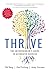 THRIVE: THE ENTREPRENEURS GUIDE TO AUTHENTIC SUCCESS