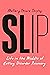 Slip: Life in the Middle of Eating Disorder Recovery