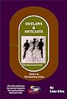 Outlaws & Outcasts: The team no-one loved (The Speedway Series Book 2)